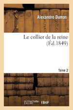 Le collier de la reine. Tome 2