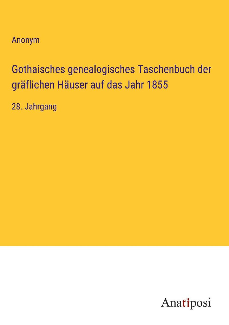 Gothaisches genealogisches Taschenbuch der gräflichen Häuser auf das Jahr 1855