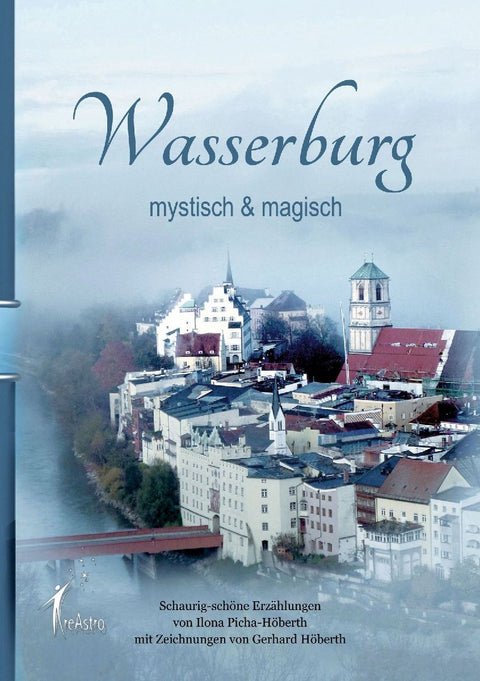 Wasserburg  - mystisch & magisch