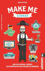 Make me German! Zweisprachiges Wendebuch Deutsch/ Englisch