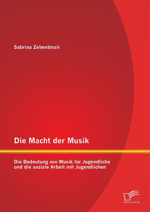 Die Macht der Musik: Die Bedeutung von Musik für Jugendliche und die soziale Arbeit mit Jugendlichen
