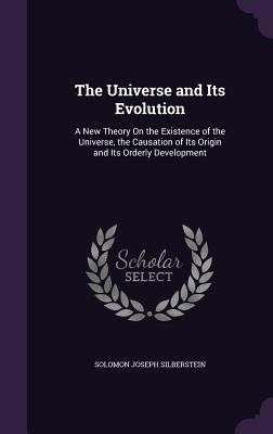 The Universe and Its Evolution