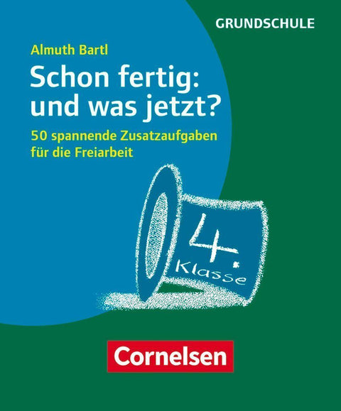 Schon fertig: und was jetzt? Klasse 4