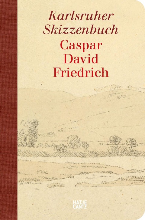 Caspar David Friedrich - Das Karlsruher Skizzenbuch (Schmuckausgabe)
