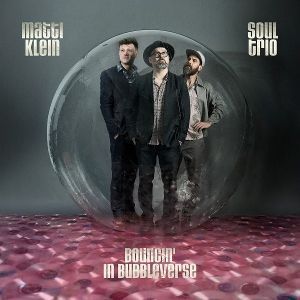 Soul Trio Bouncin' In Bubbleverse