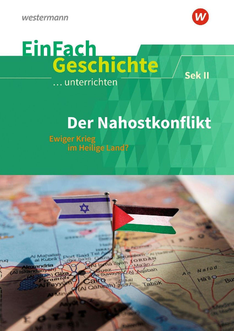 Der Nahostkonflikt. EinFach Geschichte ...unterrichten