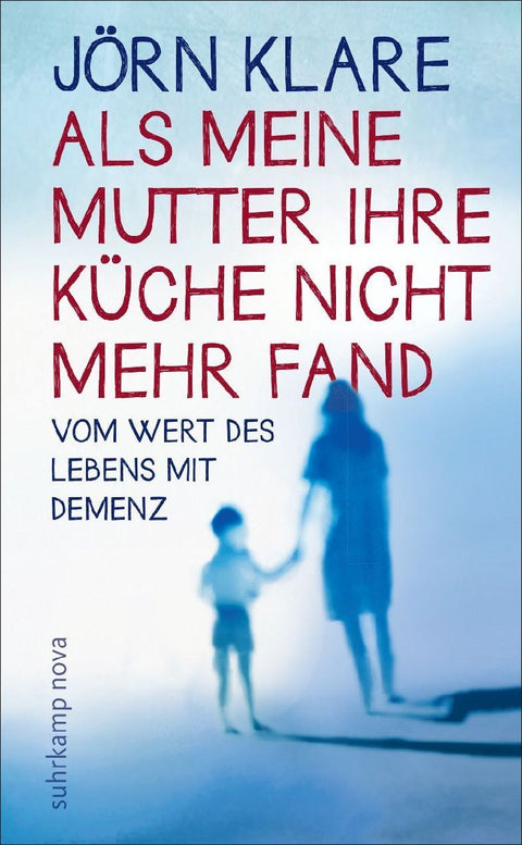 Als meine Mutter ihre Küche nicht mehr fand