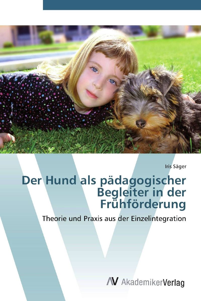 Der Hund als pädagogischer Begleiter in der Frühförderung