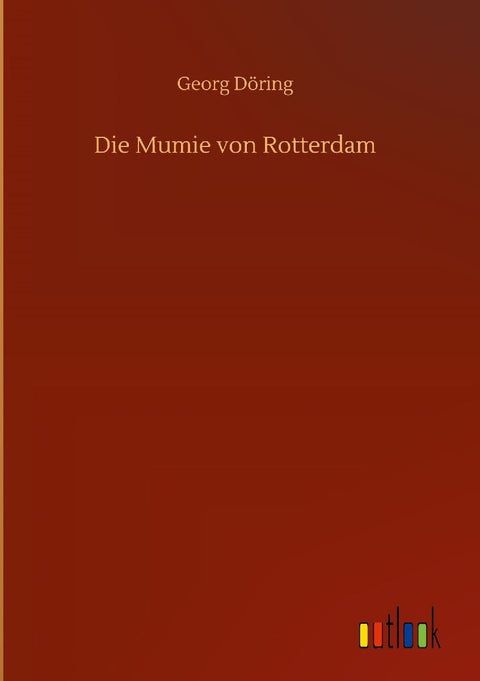 Die Mumie von Rotterdam
