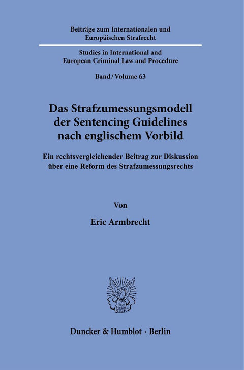Das Strafzumessungsmodell der Sentencing Guidelines nach englischem Vorbild