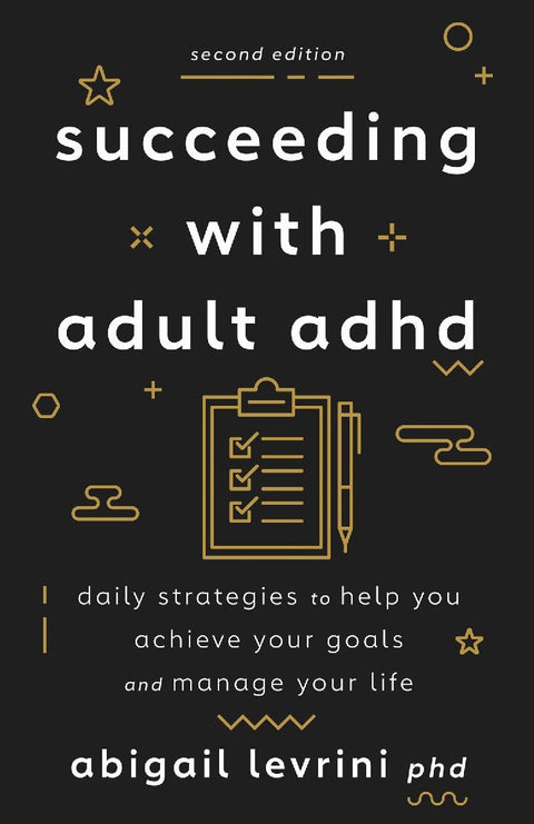 Succeeding With Adult ADHD