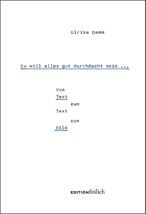 Es will alles gut durchdacht sein ...