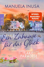 Lake Paradise - Ein Zuhause für das Glück