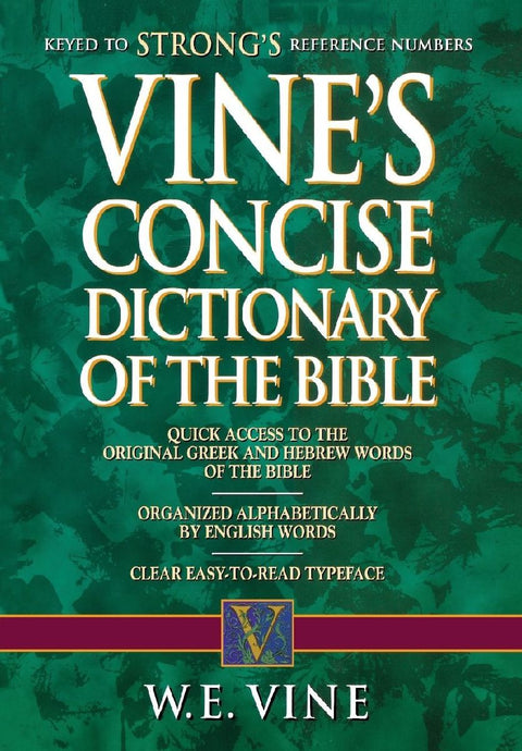 The Vine's Concise Dictionary of Old and New Testament Words