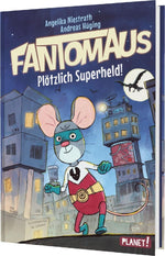 Fantomaus 1: Plötzlich Superheld!