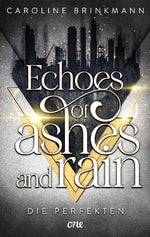 Echoes of Ashes and Rain - Die Perfekten