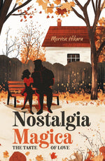 Nostalgia Magica: The Taste of Love