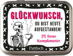 Glückwunsch, du bist heute aufgestanden!