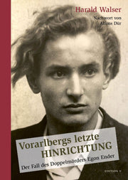 Vorarlbergs letzte Hinrichtung