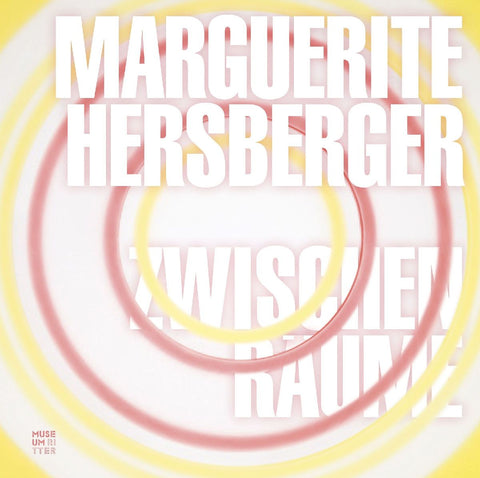 Marguerite Hersberger - Zwischenräume