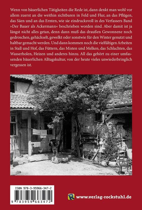 Bäuerliche Tätigkeiten in Scheune, Stall, Haus und Hof