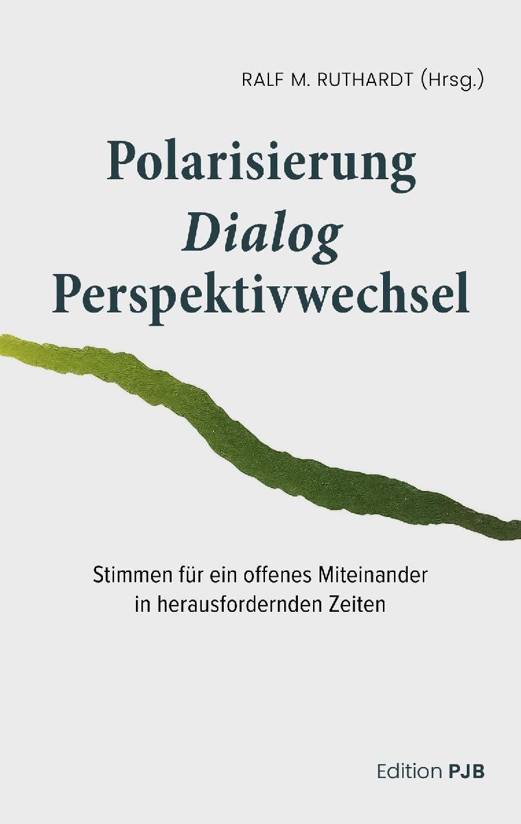 Polarisierung - Dialog - Perspektivwechsel