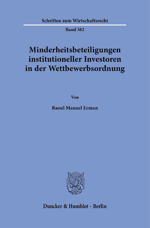 Minderheitsbeteiligungen institutioneller Investoren in der Wettbewerbsordnung