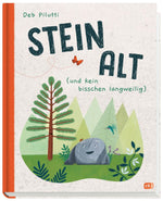 Steinalt (und kein bisschen langweilig)