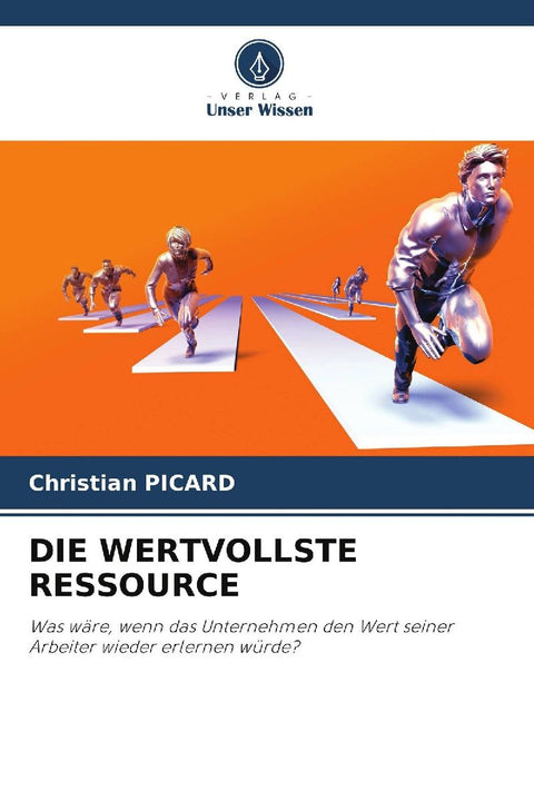 DIE WERTVOLLSTE RESSOURCE