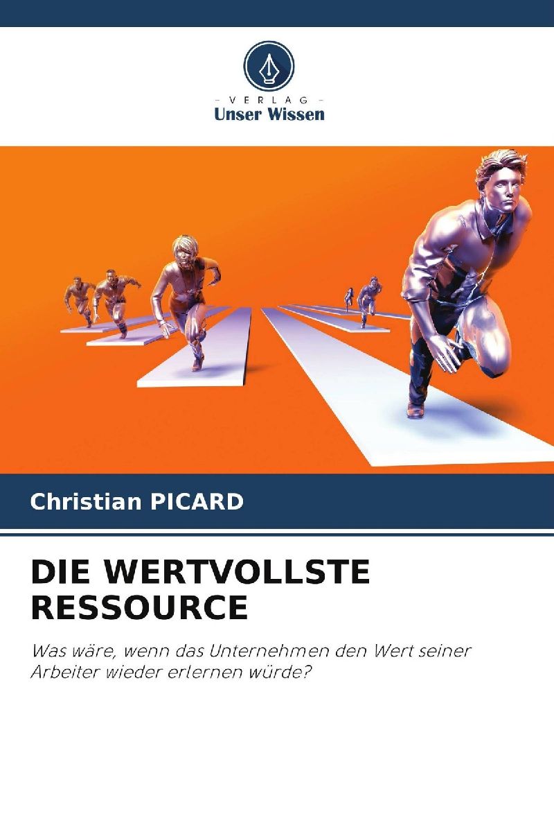 DIE WERTVOLLSTE RESSOURCE