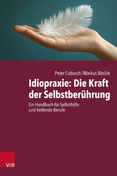 Idiopraxie: Die Kraft der Selbstberührung