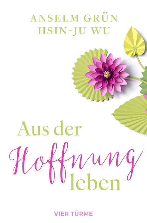 Aus der Hoffnung leben