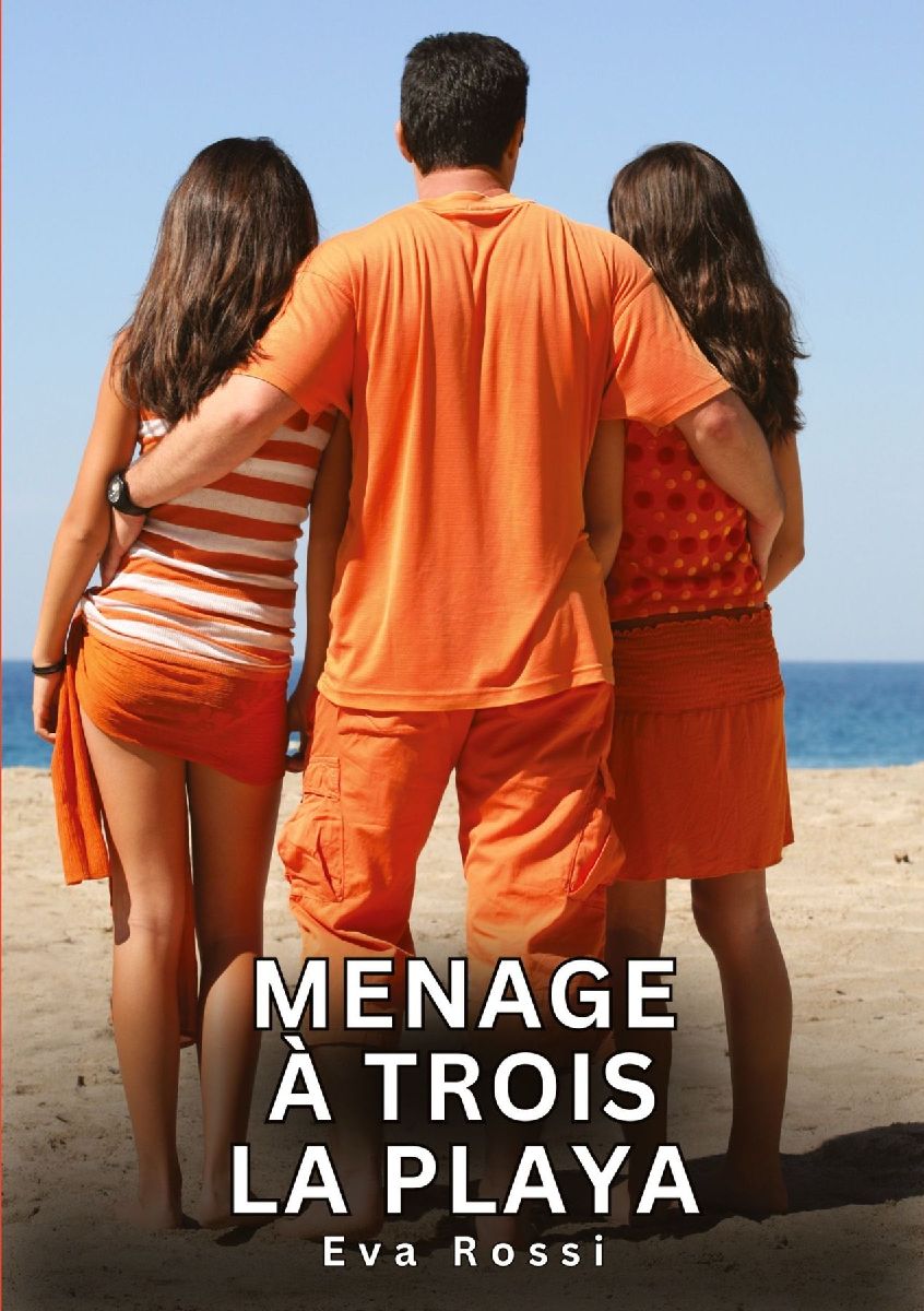 Menage à Trois - La Playa