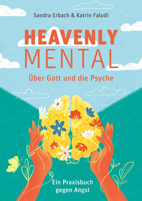 Heavenly Mental - Über Gott und die Psyche