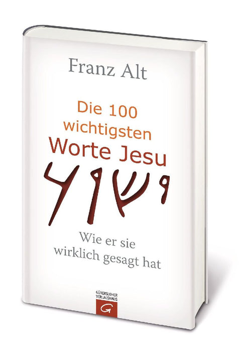 Die 100 wichtigsten Worte Jesu