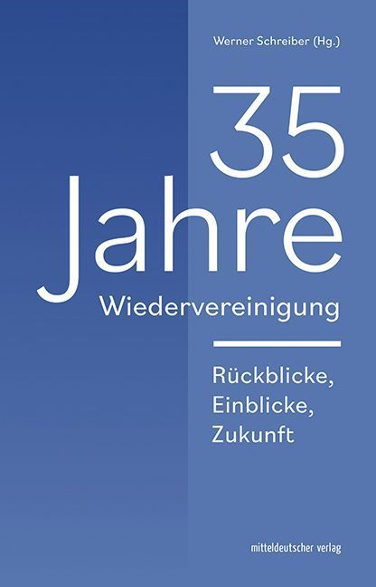 35 Jahre Wiedervereinigung