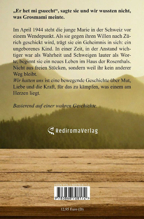 Wir hatten uns