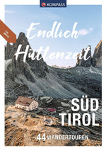 KOMPASS Endlich Hüttenzeit - Südtirol