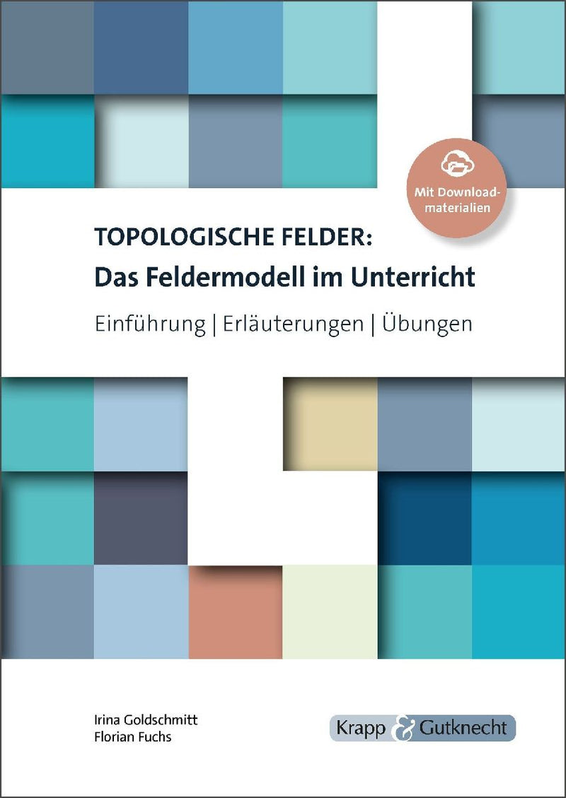 Topologische Felder: Das Feldermodell im Unterricht