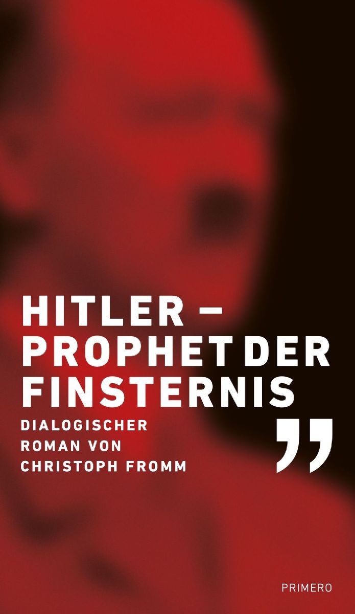 Hitler - Prophet der Finsternis