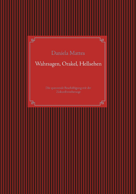 Wahrsagen, Orakel, Hellsehen