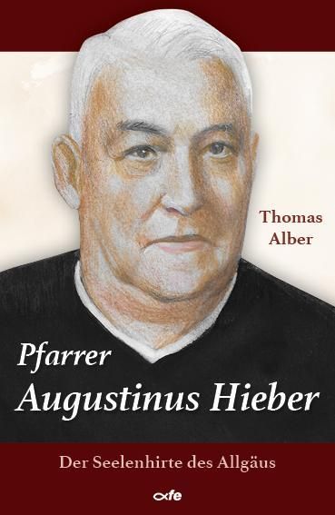 Pfarrer Augustinus Hieber