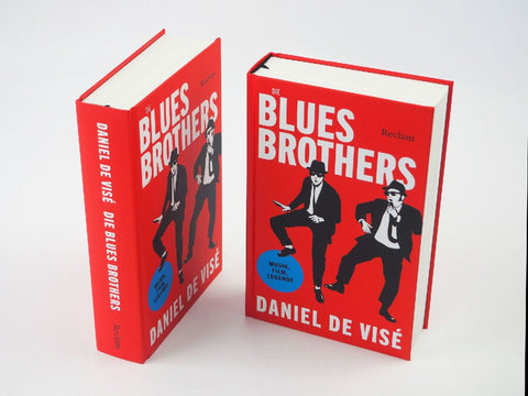 Die Blues Brothers. Musik, Film, Legende