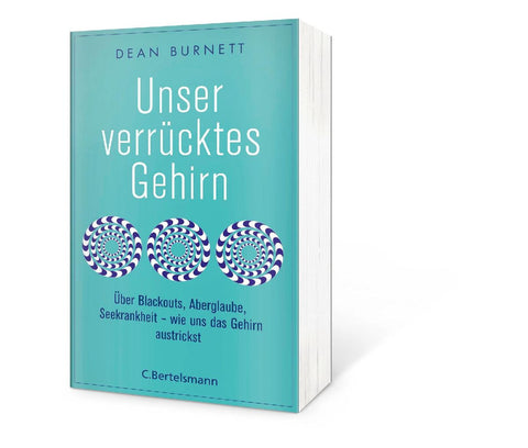 Unser verrücktes Gehirn