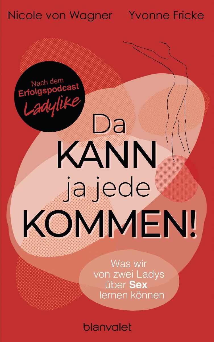 Da kann ja jede kommen!