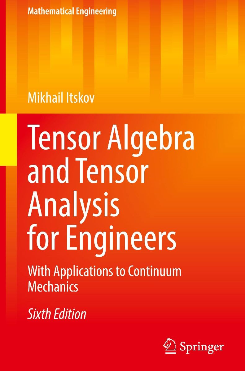 Tensor Algebra and Tensor Analysis for Engineers