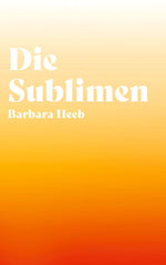 Die Sublimen