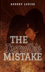 The Incredible Mistake