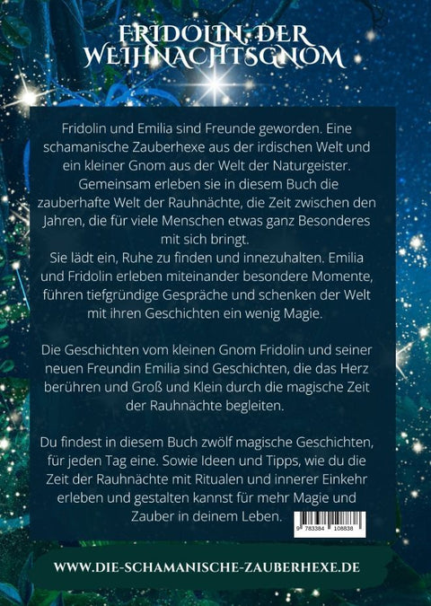 Fridolin, der Weihnachtsgnom und die schamanische Zauberhexe Emilia