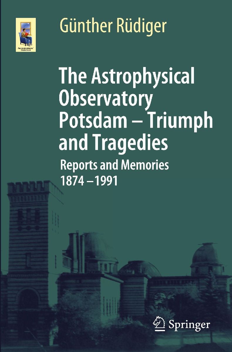 The Astrophysical Observatory Potsdam - Triumph and Tragedies